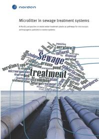 Kerstin Magnusson; Hrönn Jörundsdóttir; Fredrik Norén — Microlitter in sewage treatment systems : A Nordic perspective on waste water treatment plants as pathways for microscopic anthropogenic particles to marine systems