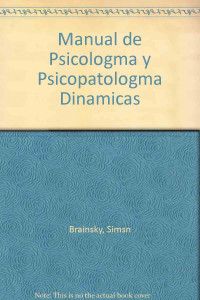 Simón Brainsky — Manual de psicología y psicopatología dinámicas