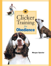 Morgan Spector — Clicker Training for Obedience