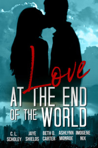 Scholey, C, L — Love at the End of the World