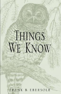 Frank B. Ebersole — Things We Know