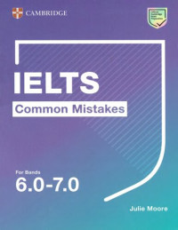 Julie Moore — IELTS Common Mistakes For Bands 6.0-7.0