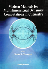 Thompson, Donald Leo — Modern methods for multidimensional dynamics computations in chemistry