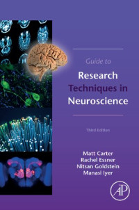 Matt Carter, Rachel Essner, Nitsan Goldstein, Manasi Iyer — Guide to Research Techniques in Neuroscience