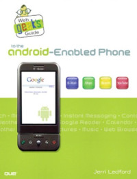 Ledford, Jerri L;Zimmerly, Bill;Amirthalingam, Prasanna — Web Geek's Guide to the Android-Enabled Phone