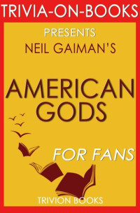 Trivion Books — Neil Gaiman's American Gods