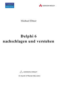 Michael Ebner — Delphi 6 nachschlagen und verstehen