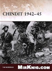 Tim Moreman, Peter Dennis — Chindit 1942-45