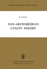 H. J. Skala (auth.) — Non-Archimedean Utility Theory