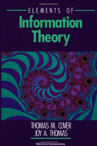 Thomas M. Cover, Joy A. Thomas — Elements of Information Theory
