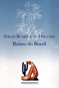 Holanda, Sérgio Buarque de — Raizes do Brasil