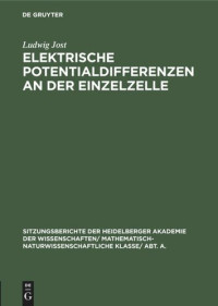 Ludwig Jost — Elektrische Potentialdifferenzen an der Einzelzelle