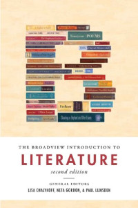 Lisa Chalykoff, Neta Gordon, Paul Lumsden (eds.) — The Broadview Introduction to Literature - Second Edition