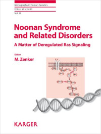 Martin Zenker — Noonan Syndrome and Related Disorders - A Matter of Deregulated Ras Signaling