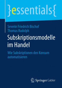 Severin Friedrich Bischof, Thomas Rudolph — Subskriptionsmodelle im Handel