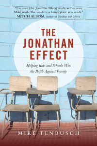 Mike Tenbusch — The Jonathan Effect: Helping Kids and Schools Win the Battle Against Poverty