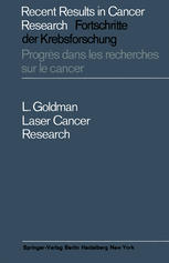 Leon Goldman M.D. (auth.) — Laser Cancer Research