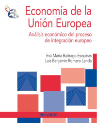 Eva María Buitrago Esquinas — Economía de la Unión Europea : análisis económico del proceso de integración europeo