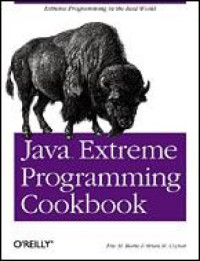 Eric M. Burke & Brian M. Coyner [Burke, Eric M. & Coyner, Brian M.] — Java Extreme Programming Cookbook