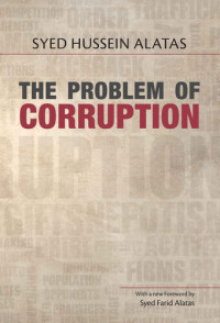 Syed Hussein Alatas — The Problem of Corruption