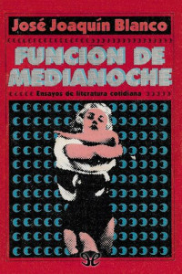 José Joaquín Blanco — Función de medianoche