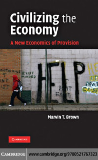 Brown, Marvin T — Civilizing the economy: a new economics of provision