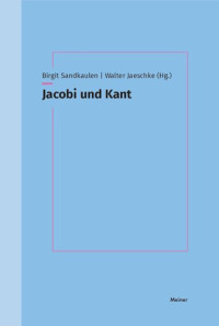 Birgit Sandkaulen, Walter Jaeschke, (Hg.) — Jacobi und Kant