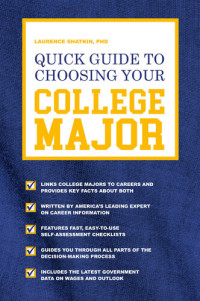 Laurence Shatkin — Quick Guide to Choosing Your College Major