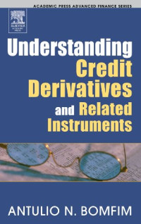 Antulio N. Bomfim — Understanding Credit Derivatives and Related Instruments