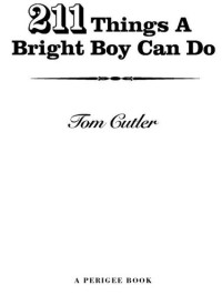 Tom Cutler — 211 Things a Bright Boy Can Do