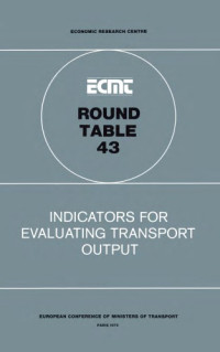 OECD — Indicators for Evaluating Transport Output : Report of the Forty-Third Round Table on Transport Economics Held in Paris on 23-24 November 1978