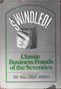 Donald Moffitt — Swindled!: Classic Business Frauds of the Seventies