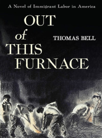 Thomas Bell; David P. Demarest — Out of This Furnace
