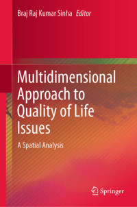 Braj Raj Kumar Sinha — Multidimensional Approach to Quality of Life Issues: A Spatial Analysis
