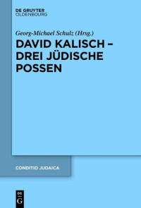 Georg-Michael Schulz (editor) — David Kalisch - drei jüdische Possen