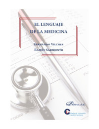 Sarmiento, Ramón; Vilches Vivancos, Fernando — El lenguaje de la medicina