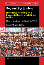 Nimrod Aloni, Lori Weintrob (eds.) — Beyond Bystanders: Educational Leadership for a Humane Culture in a Globalizing Reality