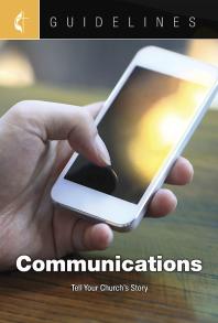 United Meth Communications  * — Guidelines Communications : Tell Your Church's Story