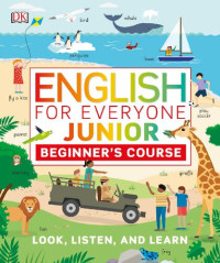 DK — English for Everyone Junior: Beginner's Course (DK English for Everyone Junior)