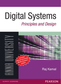 Raj Kamal — Digital Systems: Principles and Design