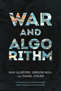 Max Liljefors, Gregor Noll, Daniel Steuer — War And Algorithm