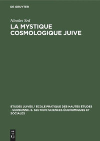 Nicolas Sed — La Mystique cosmologique juive