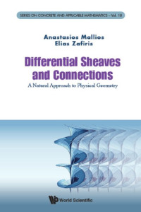 Anastasios Mallios; Elias Zafiris — Differential sheaves and connections: a natural approach to physical geometry