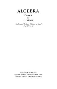 Rédei, L.; Sneddon, I. N.; Stark, M — Algebra Volume 1