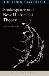 Neema Parvini — Shakespeare and New Historicist Theory