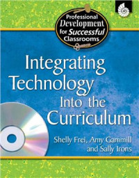 Gammill Amy. — Integrating Technology Into the Curriculum (Practical Strategies for Success)