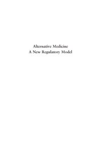 Weir, Michael — Alternative medicine : a new regulatory model