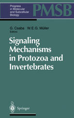 G. Csaba (auth.), Prof. Dr. G. Csaba, Prof. Dr. W. E. G. Müller (eds.) — Signaling Mechanisms in Protozoa and Invertebrates
