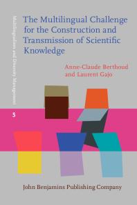 Anne-Claude Berthoud; Laurent Gajo — The Multilingual Challenge for the Construction and Transmission of Scientific Knowledge