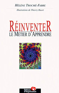 Hélène Trocmé-Fabre — Réinventer le Métier d'Apprendre